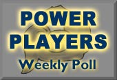 Power Players Weekly Poll